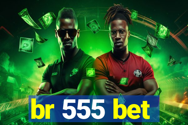 br 555 bet